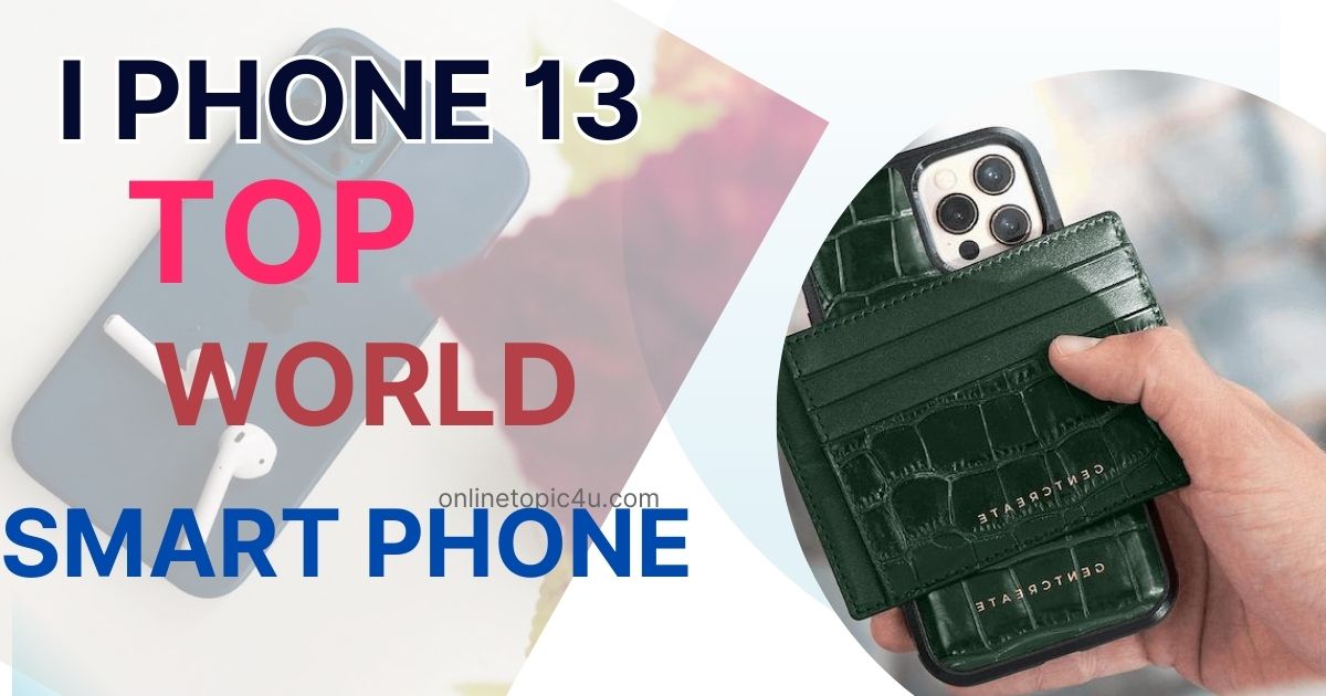 Iphone 13 TOP WORLD SMART PHONE 2022