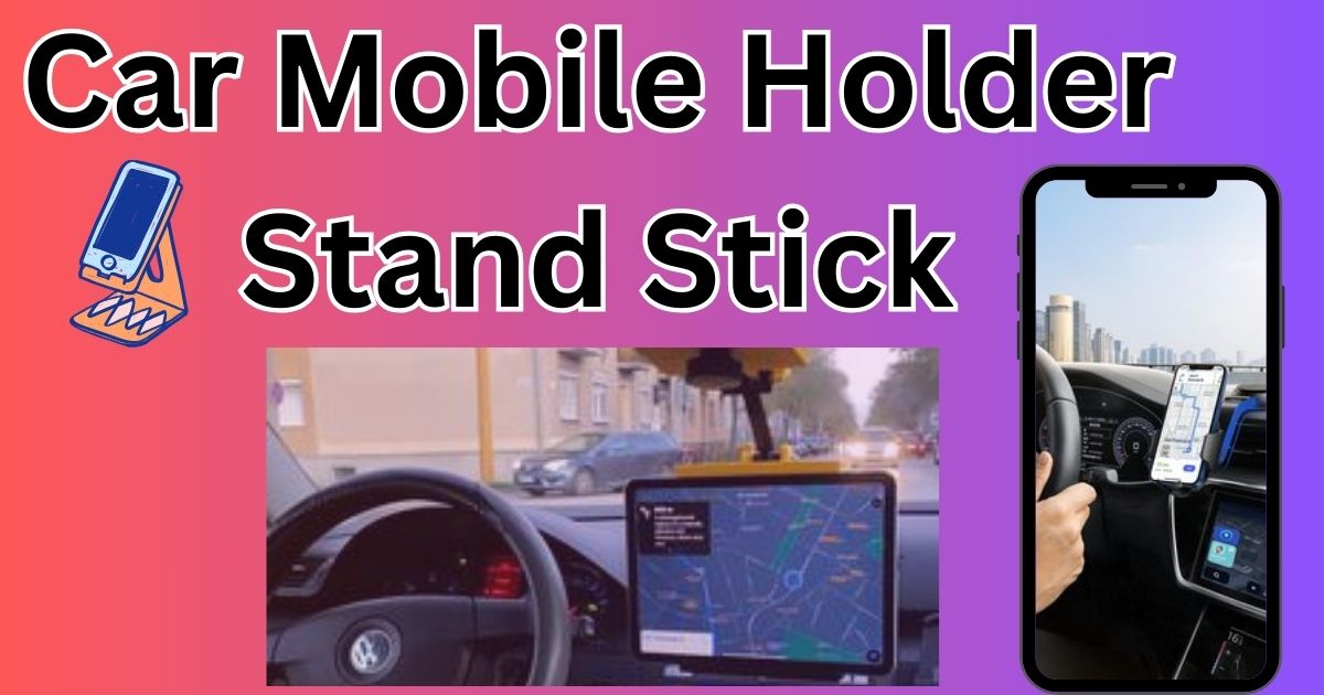 Car Mobile Holder Stand Stick