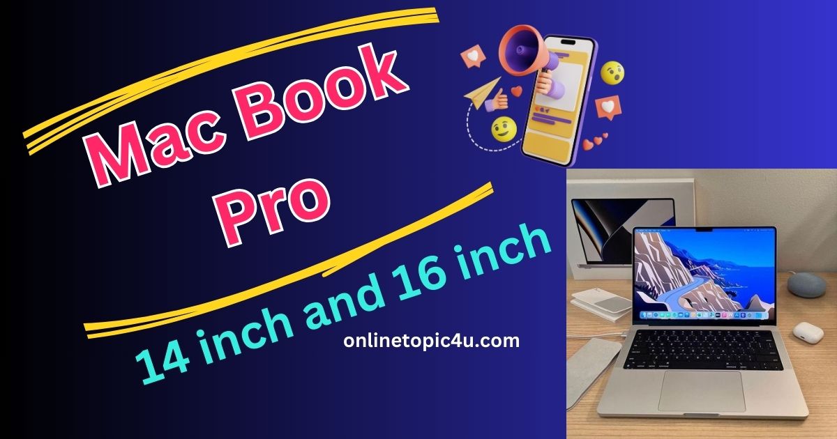 MacBook Pro14 inch and 16 inch