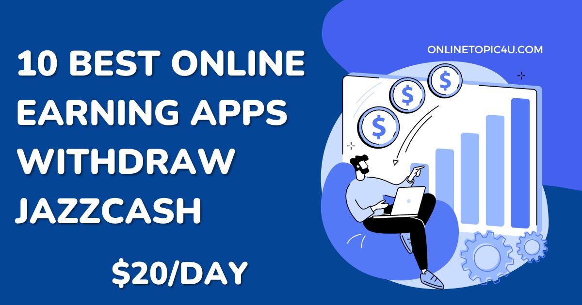 10 Best Online Earning Apps Withdraw Jazzcash
