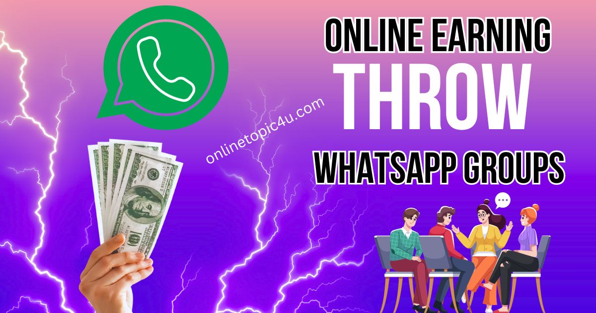 Online Earning Throw Whatsapp Groups