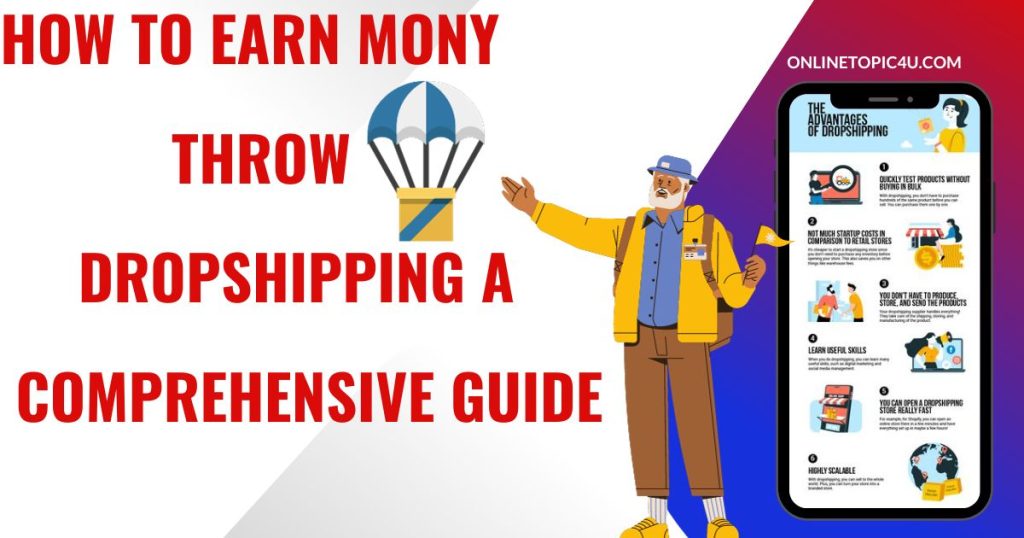 How TO Earn Mony Throw Dropshipping A Comprehensive Guide