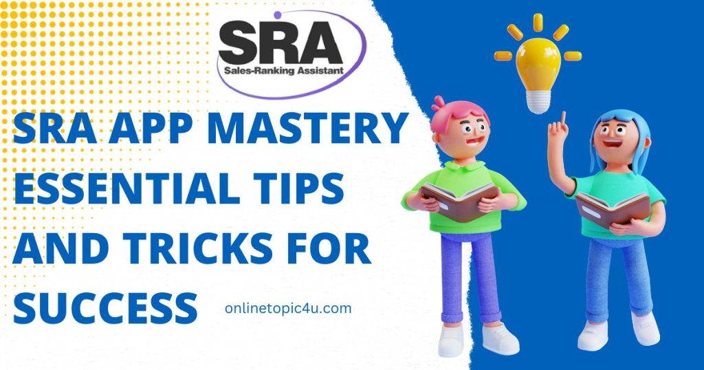SRA App Mastery Essential Tips and Tricks for Success