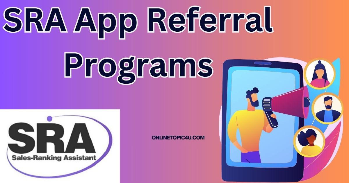 SRA App Referral Programs