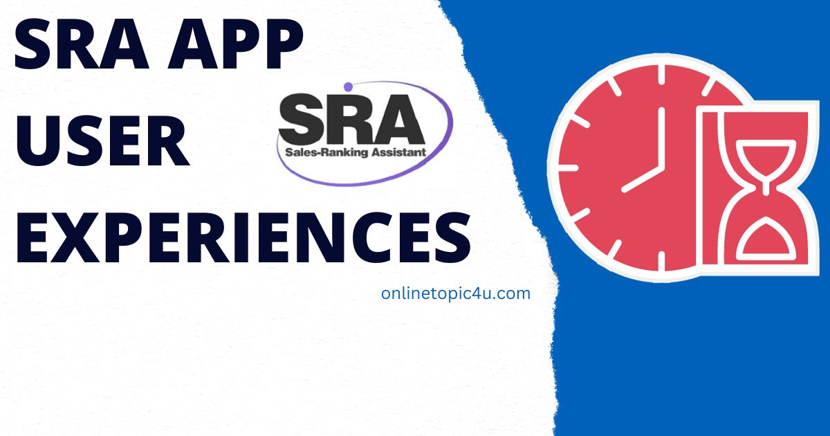 SRA App User Experiences