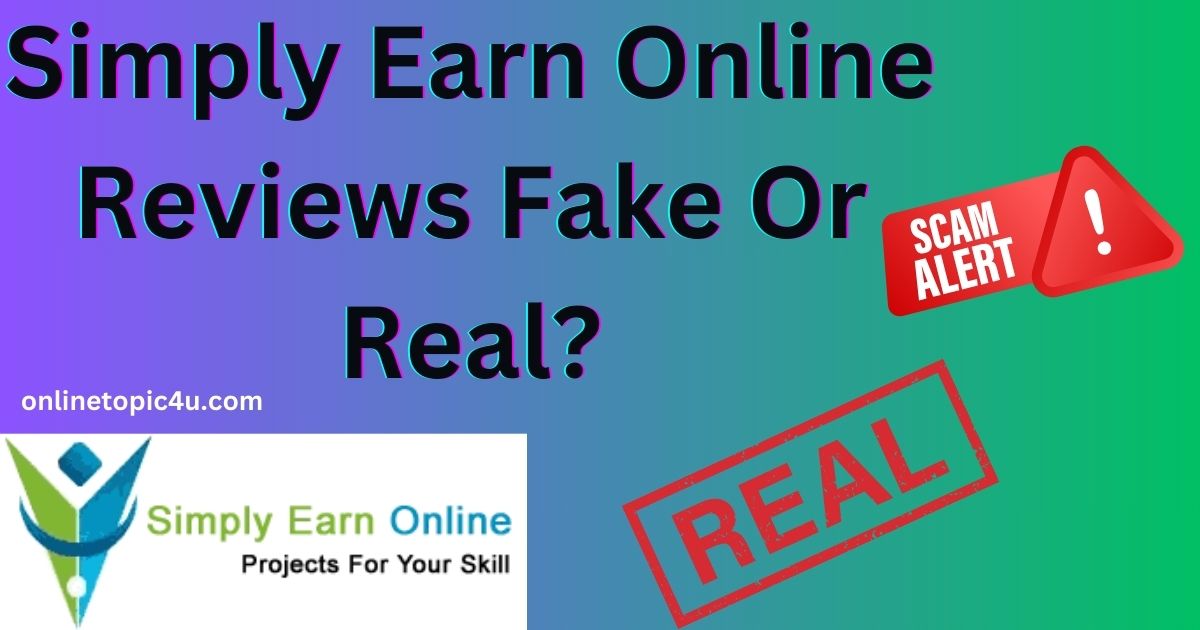 Simply Earn Online Reviews Fake Or Real?