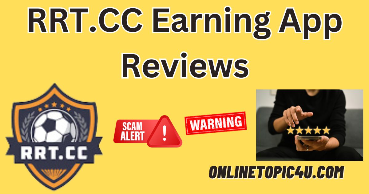 RRT.CC Earning App Reviews