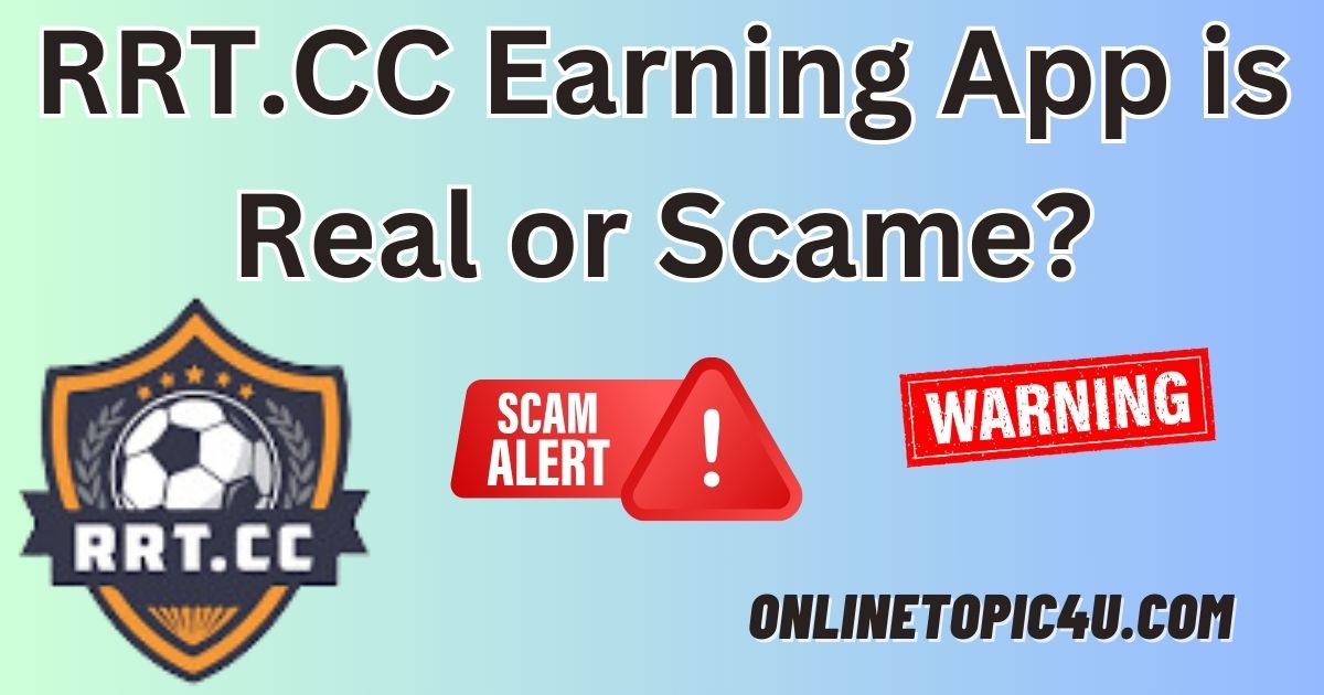 RRT.CC Earning App is Real or Scame?