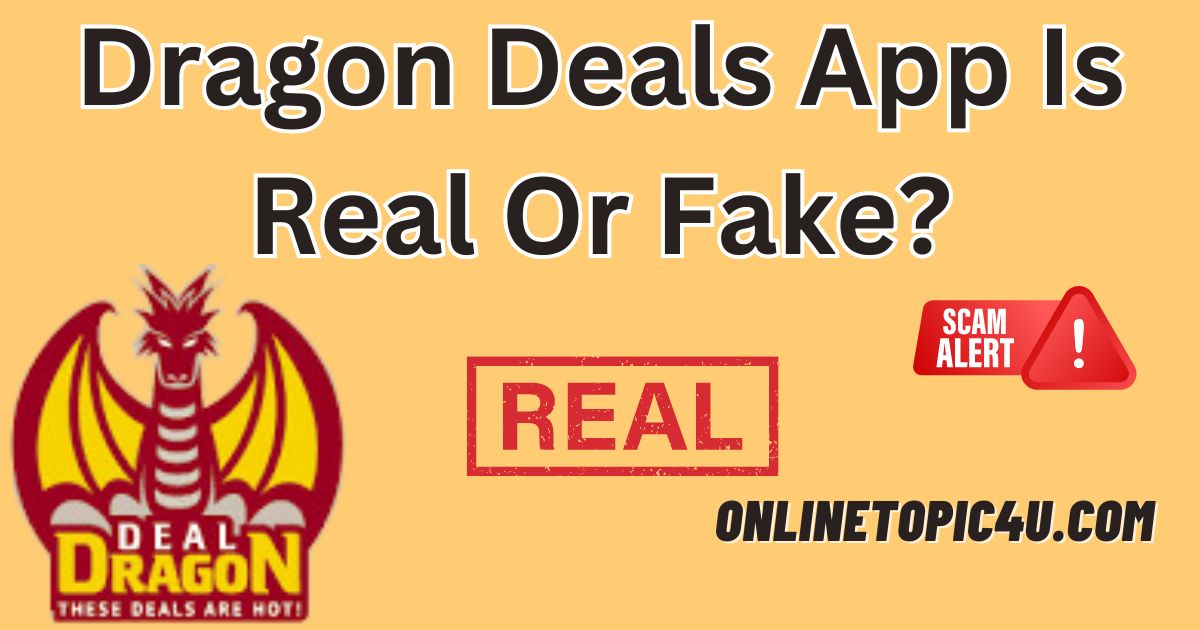 Dragon Deals App Is Real Or Fake?